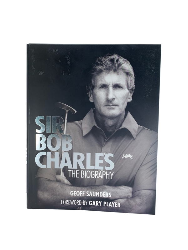 Sir Bob Charles - The Biography